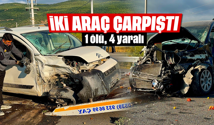 İki ticari araçlar çarpıştı: 1 ölü, 4 yaralı