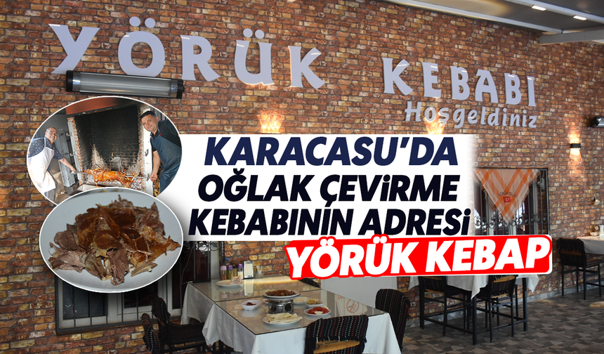 Karacasu’da oğlak çevirme kebabının adresi: Yörük Kebap