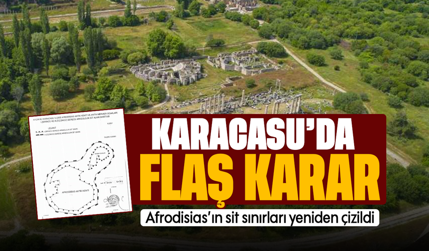 Karacasu’da flaş karar: Afrodisias’ın sit sınırları yeniden çizildi