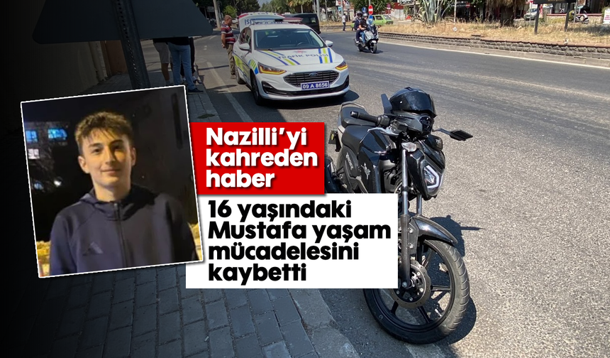 Nazilli’yi kahreden haber: 16 yaşındaki Mustafa yaşam mücadelesini kaybetti