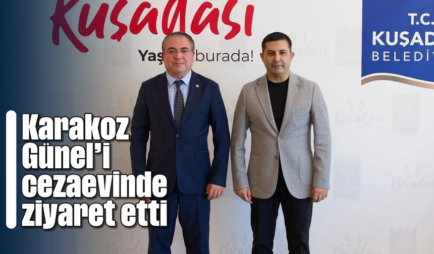 Karakoz, Günel’i cezaevinde ziyaret etti