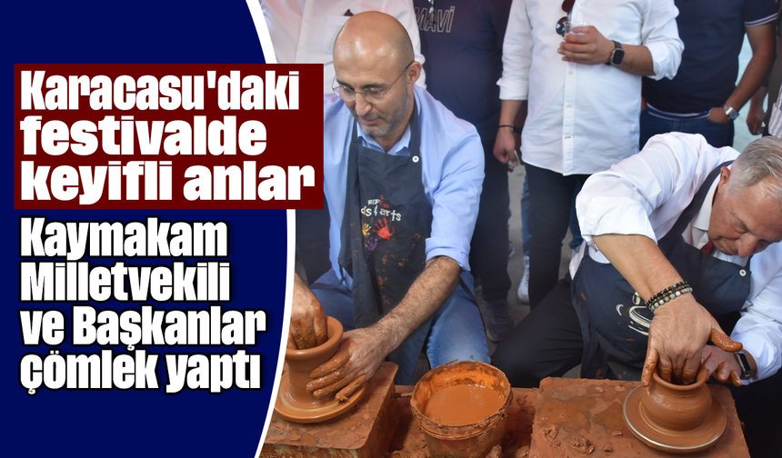 Karacasu'daki festivalde keyifli anlar: Kaymakam, Milletvekili ve Başkanlar çömlek yaptı