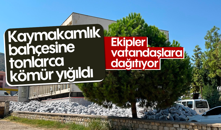Kaymakamlık bahçesine, tonlarca kömür yığıldı: Ekipler, vatandaşlara dağıtıyor