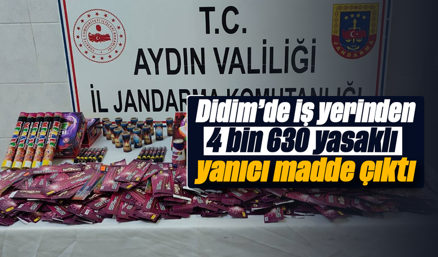 Didim’de iş yerinden 4 bin 630 yasaklı yanıcı madde çıktı