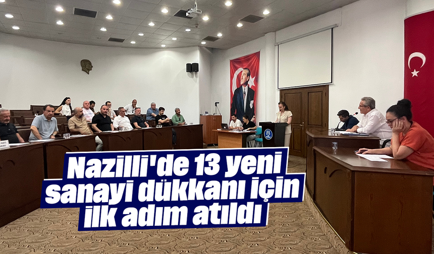 Nazilli'de 13 yeni sanayi dükkanı için ilk adım atıldı