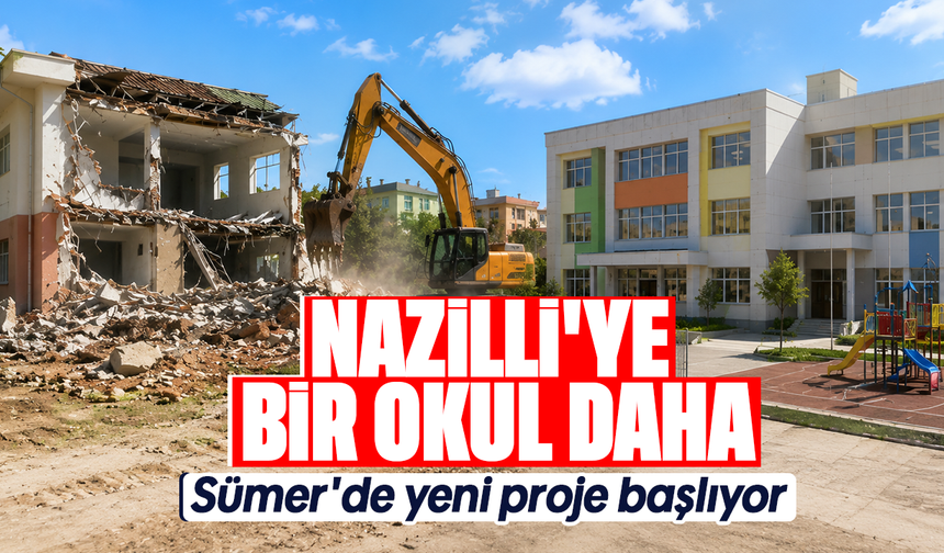 Nazilli'ye bir okul daha : Sümer'de yeni proje başlıyor