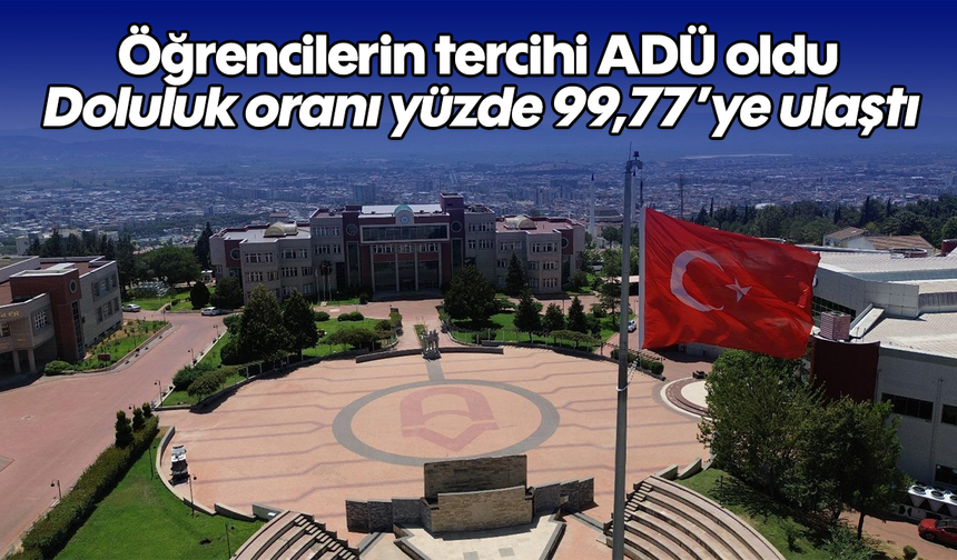 Öğrencilerin tercihi ADÜ oldu: Doluluk oranı yüzde 99,77’ye ulaştı