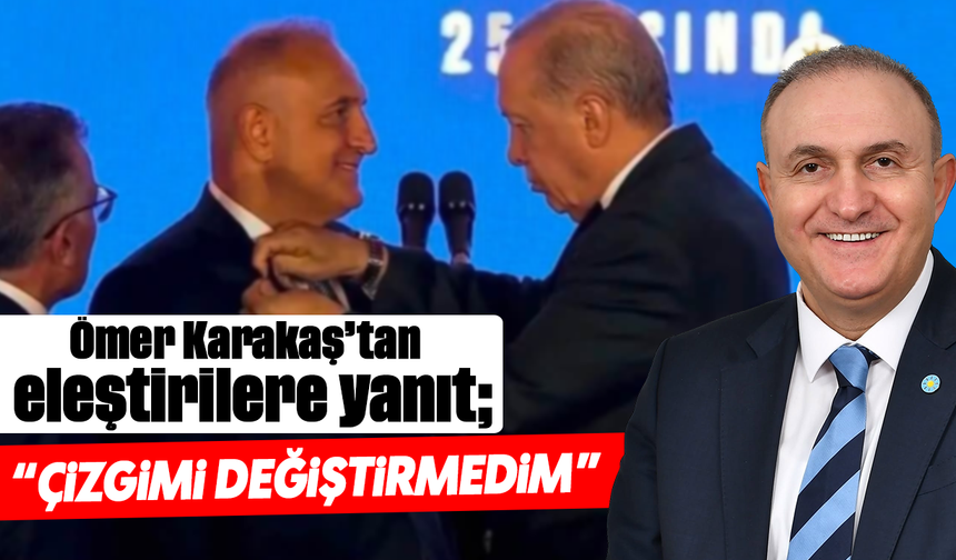Ömer Karakaş’tan eleştirilere yanıt: “Çizgimi değiştirmedim”