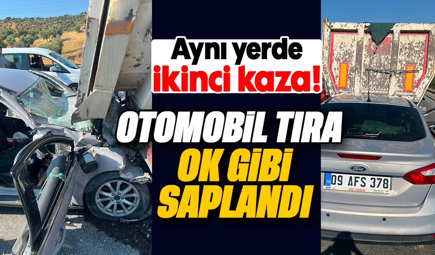 Aynı yerde ikinci kaza! : Otomobil tıra ok gibi saplandı