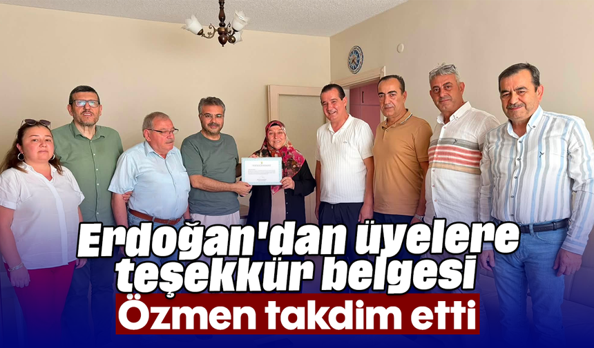 Erdoğan'dan üyelere teşekkür belgesi: Özmen takdim etti