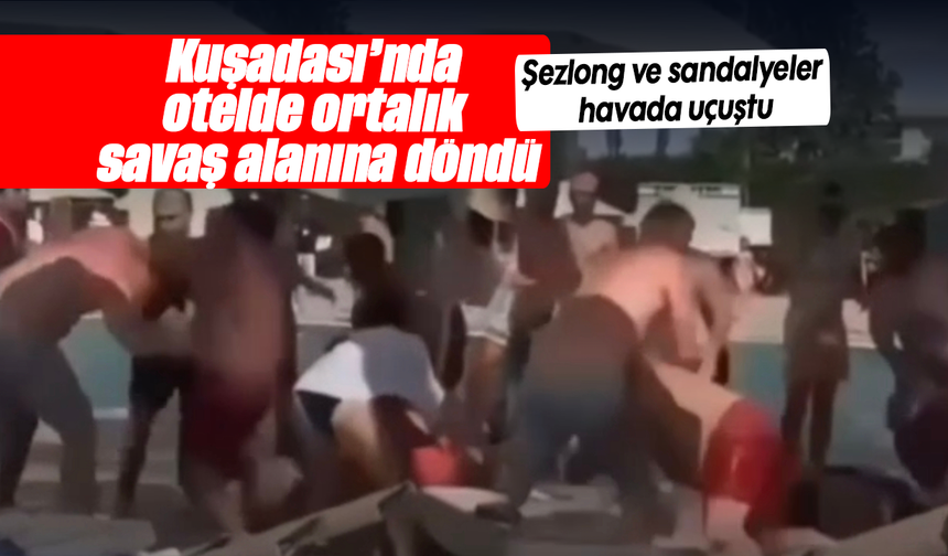 Kuşadası’nda otelde ortalık savaş alanına döndü