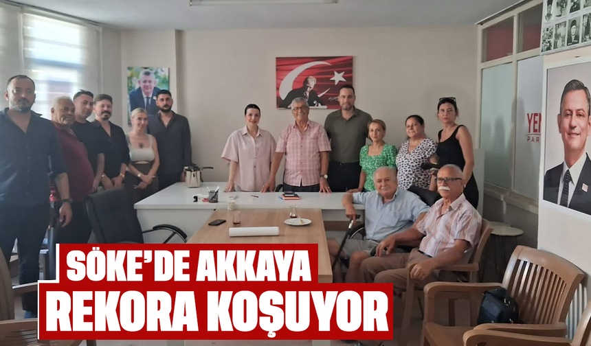 Söke’de Akkaya rekora koşuyor