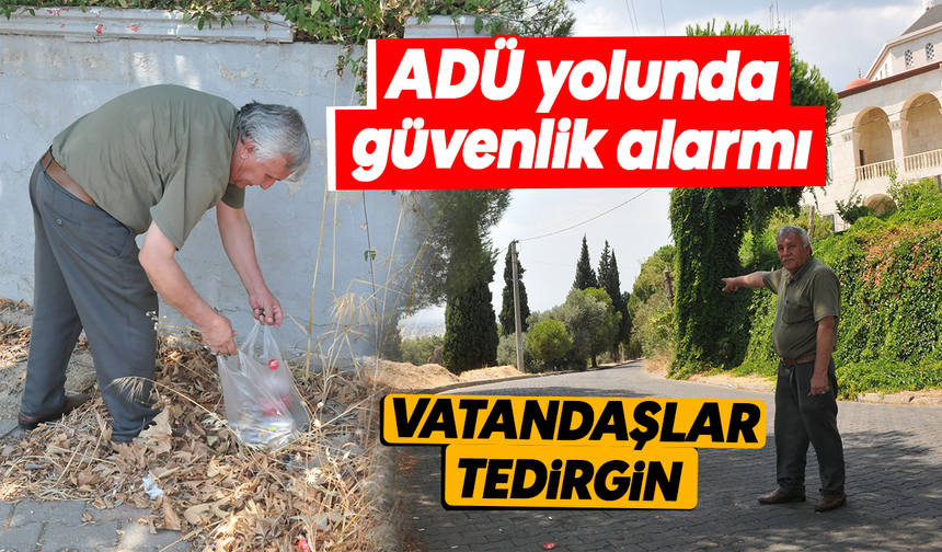 ADÜ yolunda güvenlik alarmı: Vatandaşlar tedirgin