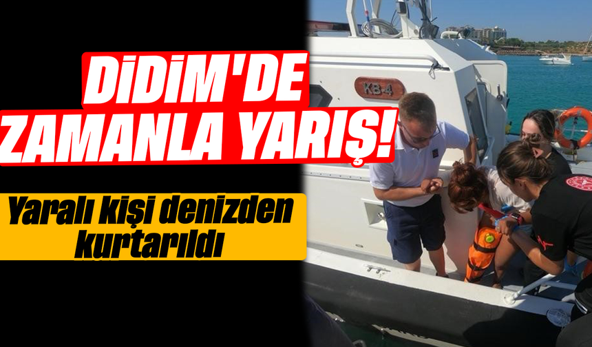 Didim'de zamanla yarış! Yaralı kişi denizden kurtarıldı