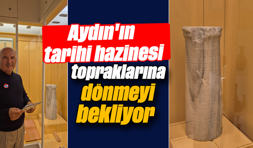Aydın'ın tarihi hazinesi, topraklarına dönmeyi bekliyor