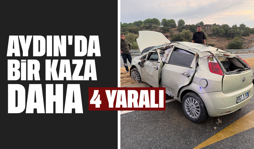 Aydın'da bir kaza daha: 4 yaralı