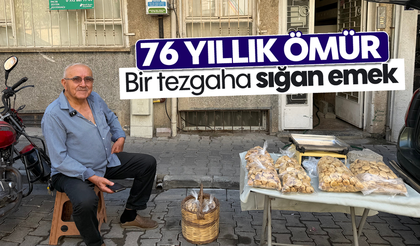 76 yıllık ömür, bir tezgaha sığan emek
