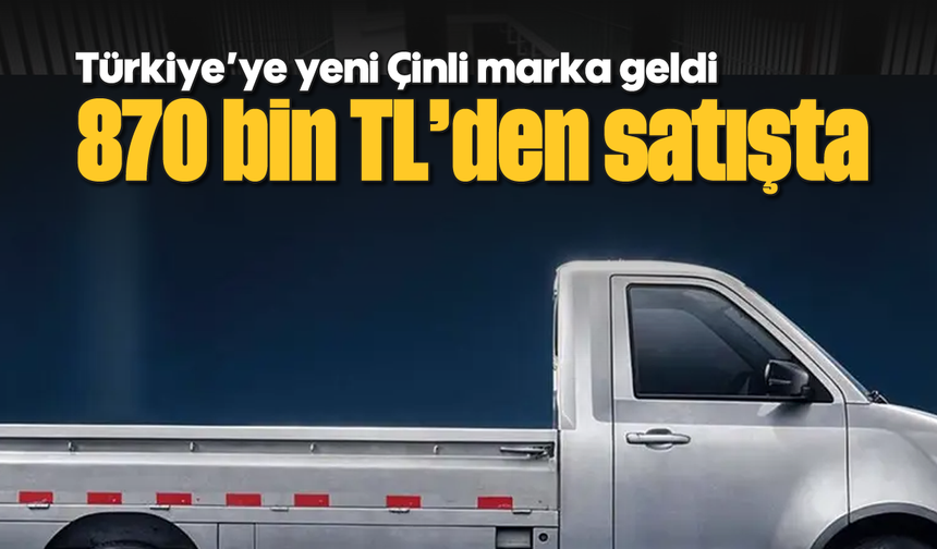 Türkiye’ye yeni Çinli marka geldi: 870 bin TL’den satışta