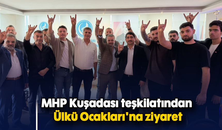 MHP Kuşadası teşkilatından Ülkü Ocakları'na ziyaret