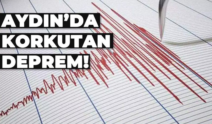 Aydın'da korkutan deprem