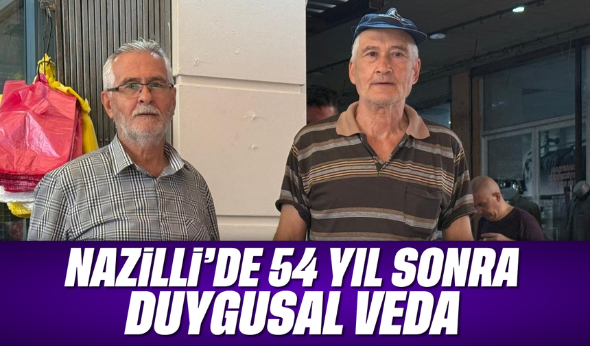 Nazilli’de 54 yıl sonra duygusal veda