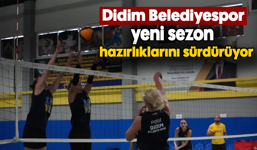 Didim Belediyespor yeni sezon hazırlıklarını sürdürüyor