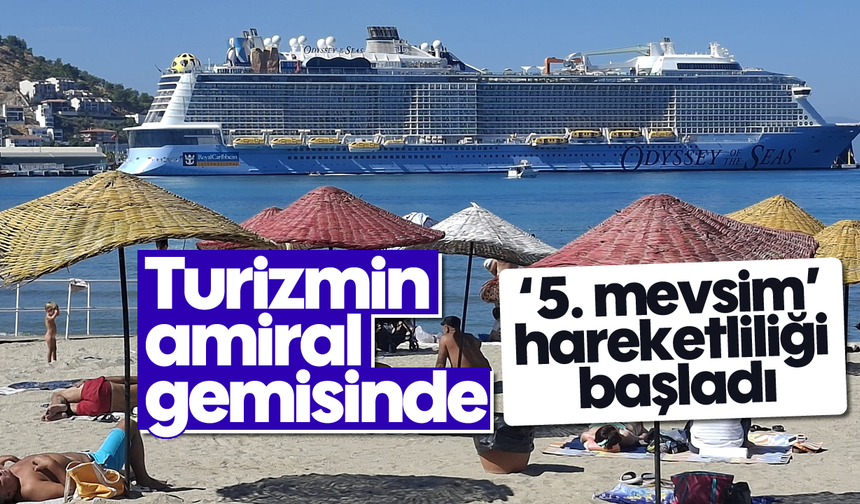 Turizmin amiral gemisinde '5. mevsim' hareketliliği başladı