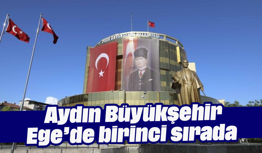 Aydın Büyükşehir, Ege’de birinci sırada