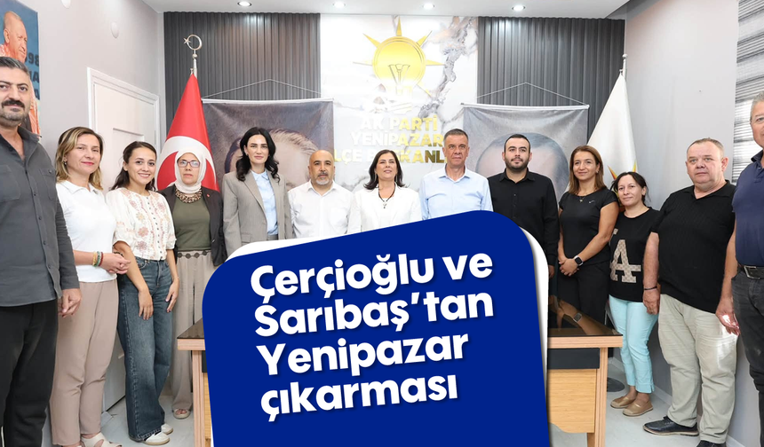 Çerçioğlu ve Sarıbaş’tan Yenipazar çıkarması