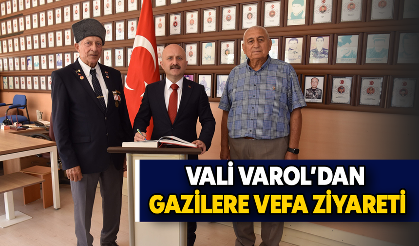 Vali Varol’dan gazilere vefa ziyareti