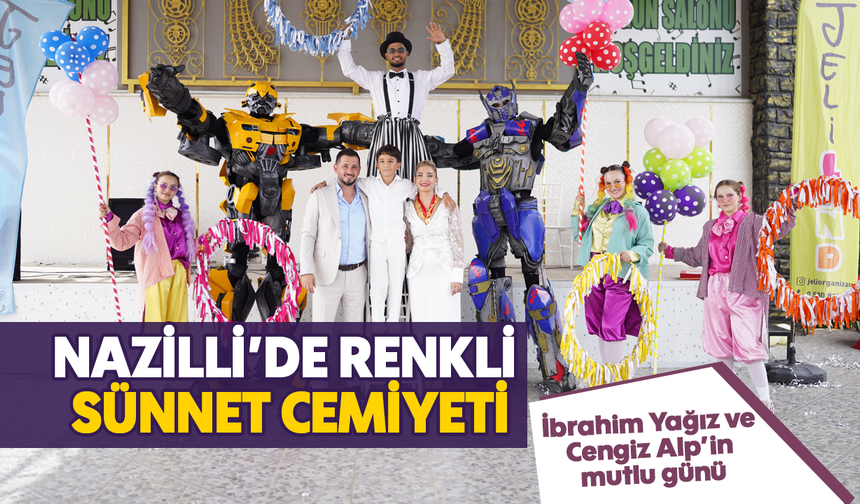 Nazilli’de renkli sünnet cemiyeti: İbrahim Yağız ve Cengiz Alp’in mutlu günü