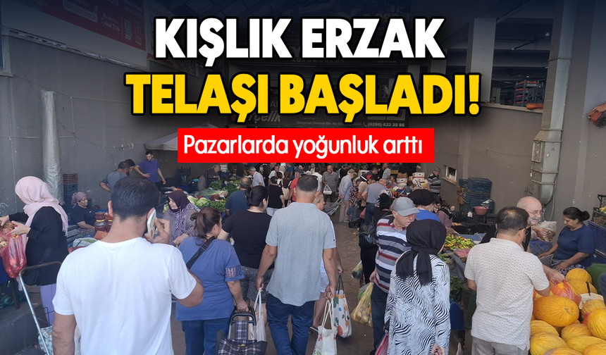 Kışlık erzak telaşı başladı! : Pazarlarda yoğunluk arttı