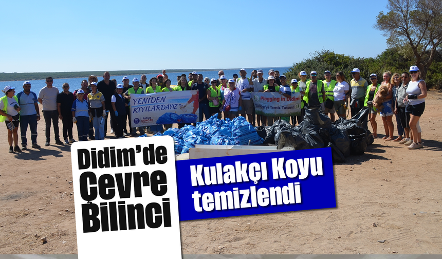 Didim'de Çevre Bilinci: Kulakçı Koyu temizlendi