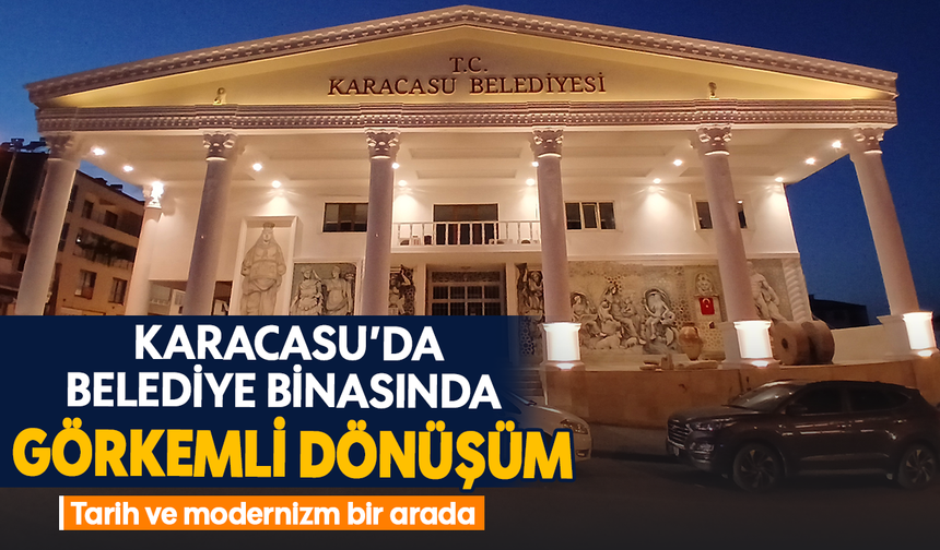 Karacasu'da belediye binasında görkemli dönüşüm: Tarih ve modernizm bir arada