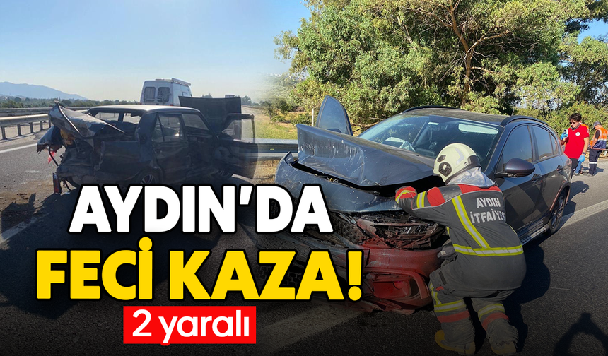 Aydın’da feci kaza! : 2 yaralı