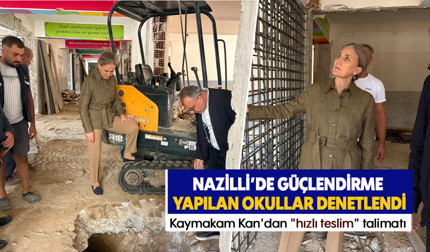 Nazilli'de güçlendirme yapılan okullar denetlendi