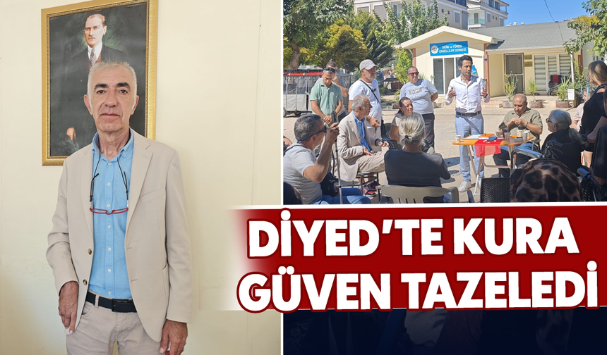 DİYED'te Kura güven tazeledi