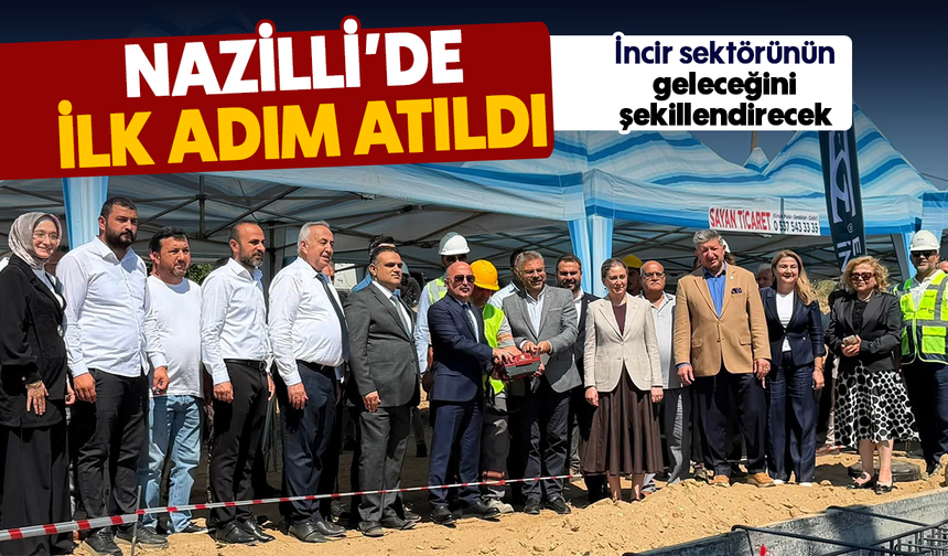 Nazilli’de ilk adım atıldı : İncir sektörünün geleceğini şekillendirecek