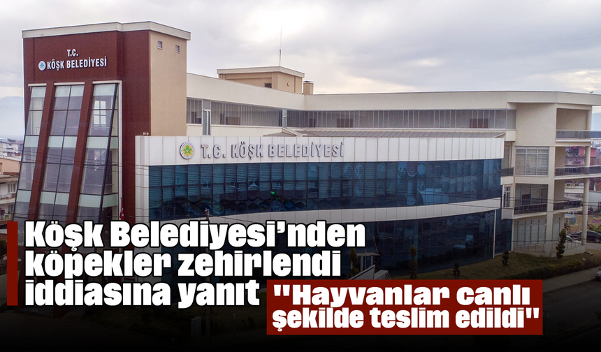 Köşk Belediyesi’nden "köpekler zehirlendi" iddiasına yanıt