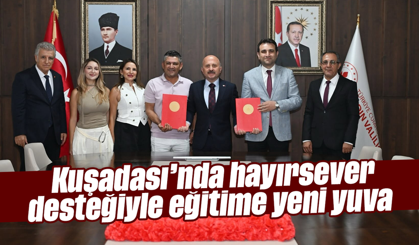 Kuşadası’nda hayırsever desteğiyle eğitime yeni yuva