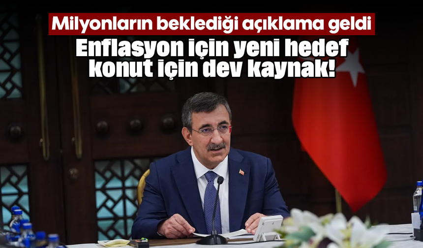 Milyonların beklediği açıklama geldi: Enflasyon için yeni hedef, konut için dev kaynak!