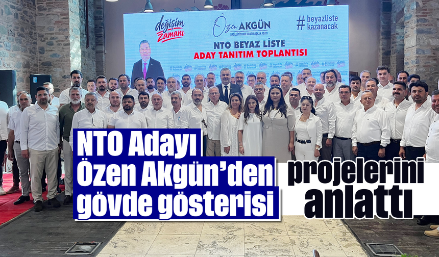 NTO Adayı Özen Akgün’den gövde gösterisi
