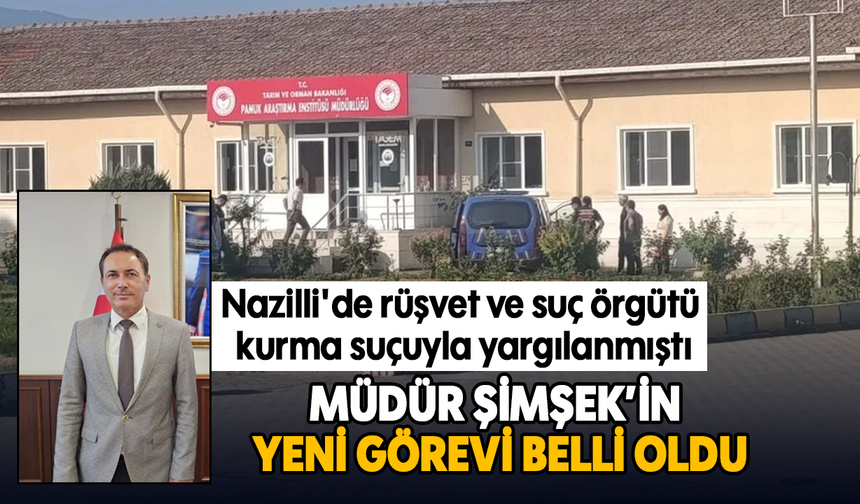 Müdür Şimşek'in yeni görevi belli oldu