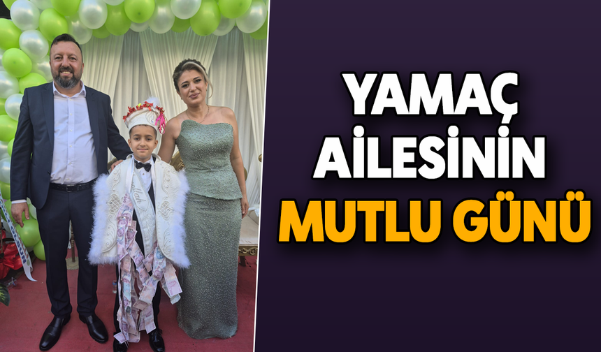 Yamaç ailesinin mutlu günü