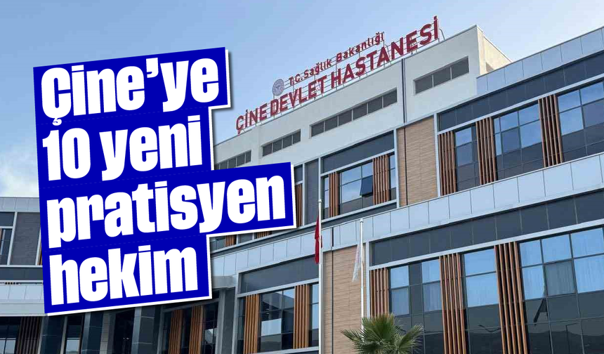 Çine'ye 10 yeni pratisyen hekim