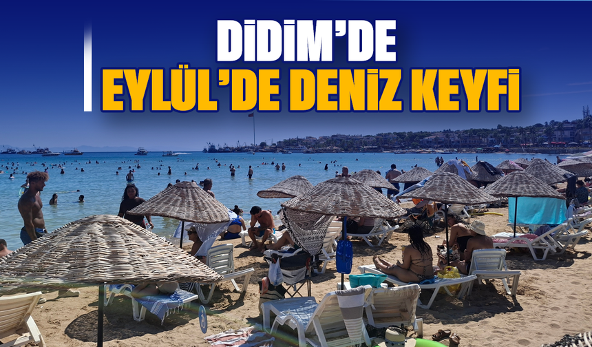 Didim'de Eylül'de deniz keyfi