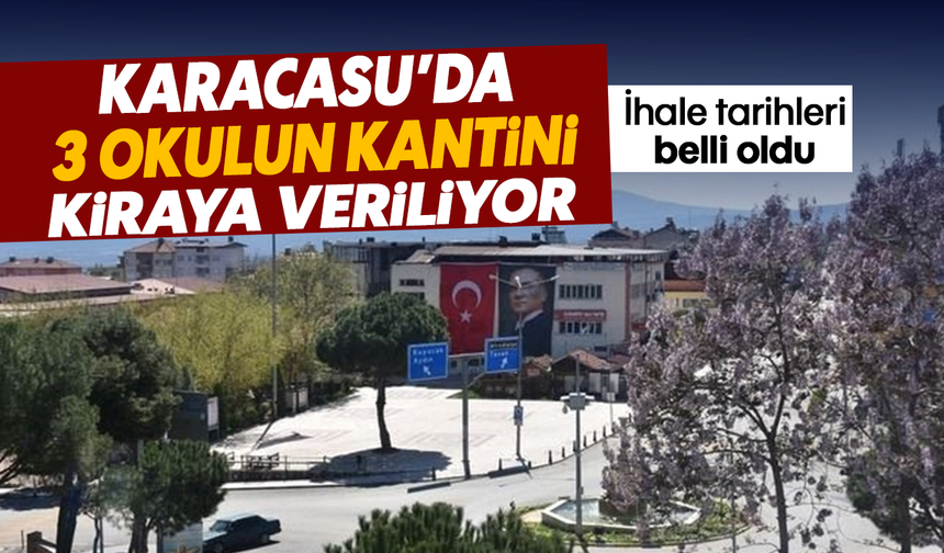 Karacasu’da 3 okulun kantini kiraya veriliyor: İhale tarihleri belli oldu