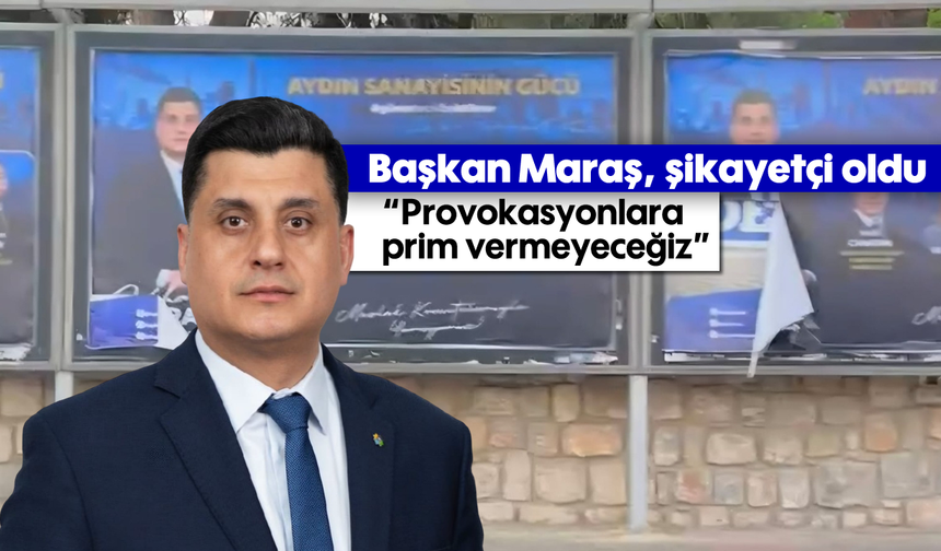Başkan Maraş, şikayetçi oldu: 'Provokasyonlara prim vermeyeceğiz'