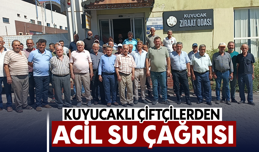 Kuyucaklı çiftçilerden acil su çağrısı