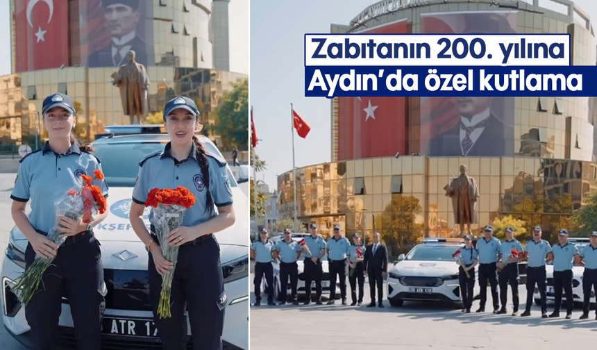 Zabıtanın 200. yılına Aydın’da özel kutlama